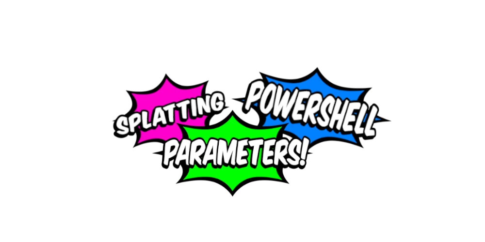 Passing in PowerShell parameters using splatting /2022/07/powershell-parameter-splatting/powershell-parameter-splatting.webp